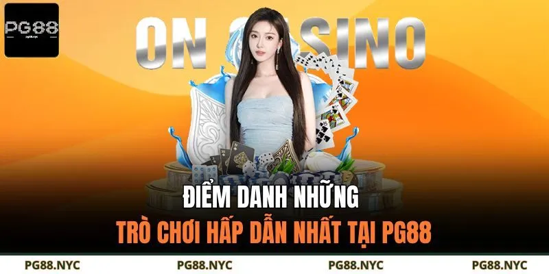 Điểm danh những trò chơi hấp dẫn nhất tại PG88