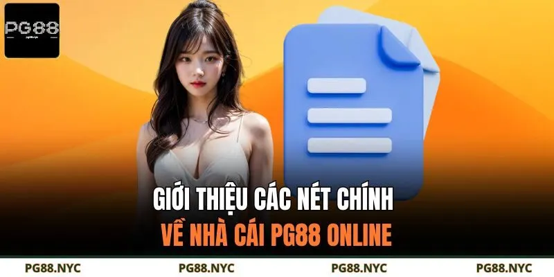Giới thiệu các nét chính về nhà cái PG88 online