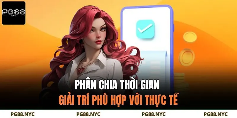 Phân chia thời gian giải trí phù hợp với thực tế